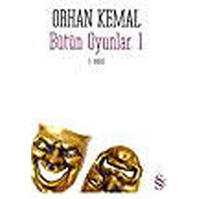 Bütün Oyunlar 1 - Orhan Kemal