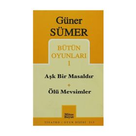 Bütün Oyunları 1 Aşk Bir Masaldır / Ölü Mevsimler - Güner Sümer