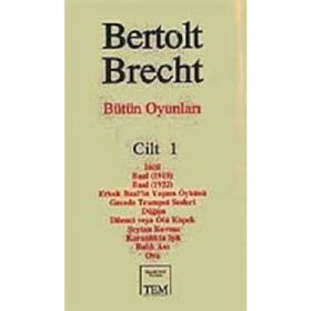 Bütün Oyunları 1 - Bertolt Brecht