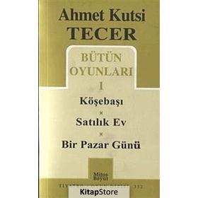 Bütün Oyunları 1 Köşebaşı-Satılık Ev-Bir Pazar Günü - Ahmet Kutsi Tecer