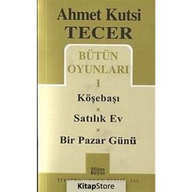 Bütün Oyunları 1 Köşebaşı-Satılık Ev-Bir Pazar Günü - Ahmet Kutsi Tecer