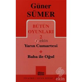 Bütün Oyunları 2 / Yarın Cumartesi- Baba ile Oğul - Güner Sümer