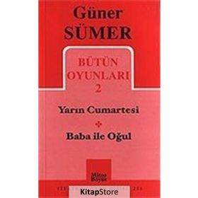 Bütün Oyunları 2 / Yarın Cumartesi- Baba ile Oğul - Güner Sümer