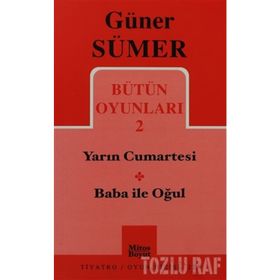 Bütün Oyunları 2 / Yarın Cumartesi- Baba ile Oğul - Güner Sümer
