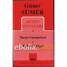 Bütün Oyunları 2 / Yarın Cumartesi- Baba ile Oğul - Güner Sümer