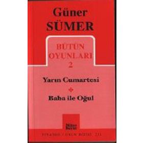 Bütün Oyunları 2 / Yarın Cumartesi- Baba ile Oğul - Güner Sümer