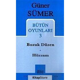 Bütün Oyunları 3 / Bozuk Düzen - Hüzzam - Güner Sümer
