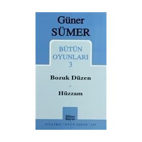 Bütün Oyunları 3 / Bozuk Düzen - Hüzzam - Güner Sümer