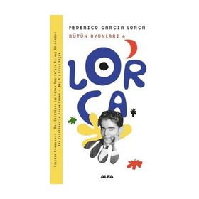 Bütün Oyunları 4 - Federico Garcia Lorca