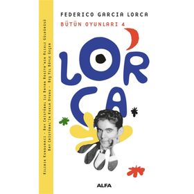 Bütün Oyunları 4 - Federico Garcia Lorca