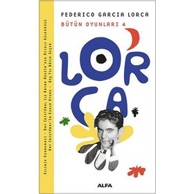 Bütün Oyunları 4 - Federico Garcia Lorca