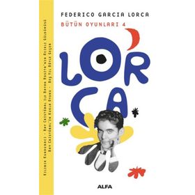 Bütün Oyunları 4 - Federico Garcia Lorca