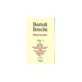 Bütün Oyunları Cilt 1 - Berthold Brecht