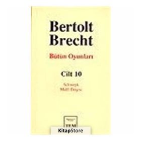 Bütün Oyunları Cilt:10 - Bertolt Brecht