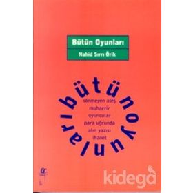 BÜTÜN OYUNLARI - NAHID SIRRI ÖRİK