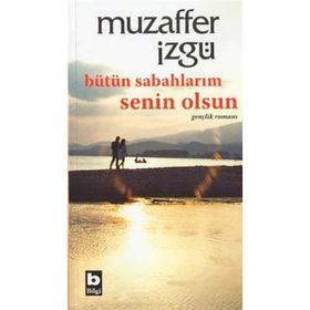 Bütün Sabahlarım Senin Olsun - Muzaffer İzgü