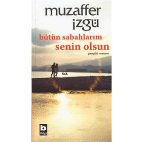 Bütün Sabahlarım Senin Olsun - Muzaffer İzgü