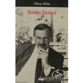 Bütün Şiirleri 1 - Oktay Rifat
