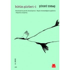 Bütün Şiirleri 1 - Şükrü Erbaş