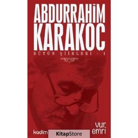 Bütün Şiirleri 1 Vur Emri - Abdurrahim Karakoç
