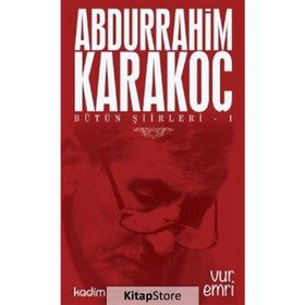 Bütün Şiirleri 1 Vur Emri - Abdurrahim Karakoç