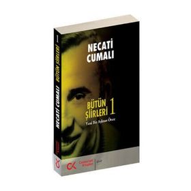BÜTÜN ŞİİRLERİ 1 YENI BIR AŞKTAN ÖNCE - NECATI CUMALI