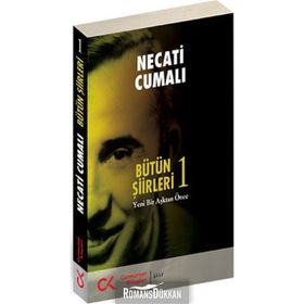 BÜTÜN ŞİİRLERİ 1 YENI BIR AŞKTAN ÖNCE - NECATI CUMALI