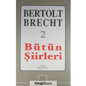 BÜTÜN ŞİİRLERİ 2 - BERTOLT BRECHT