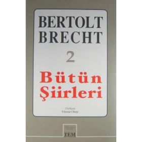 BÜTÜN ŞİİRLERİ 2 - BERTOLT BRECHT