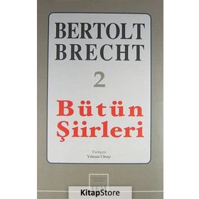 BÜTÜN ŞİİRLERİ 2 - BERTOLT BRECHT