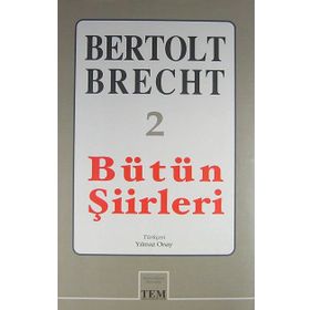 BÜTÜN ŞİİRLERİ 2 - BERTOLT BRECHT