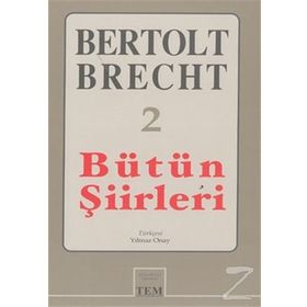 BÜTÜN ŞİİRLERİ 2 - BERTOLT BRECHT