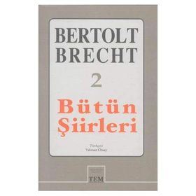BÜTÜN ŞİİRLERİ 2 - BERTOLT BRECHT