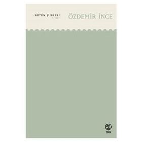 Bütün Şiirleri 3. Cilt - Özdemir İnce