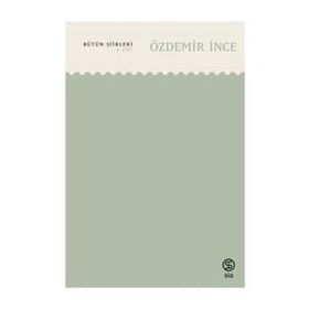 Bütün Şiirleri 3. Cilt - Özdemir İnce