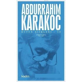 Bütün Şiirleri 3 Suları Islatamadım - Abdurrahim Karakoç