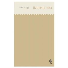 Bütün Şiirleri 4. Cilt - Özdemir İnce