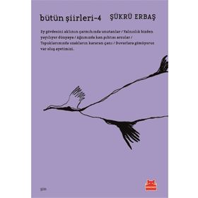 Bütün Şiirleri 4 - Şükrü Erbaş