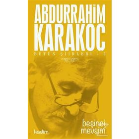 Bütün Şiirleri 5 Beşinci Mevsim - Abdurrahim Karakoç