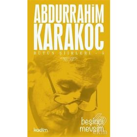 Bütün Şiirleri 5 Beşinci Mevsim - Abdurrahim Karakoç
