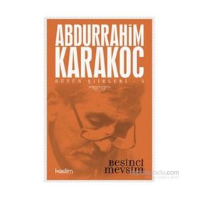 Bütün Şiirleri 5 Beşinci Mevsim - Abdurrahim Karakoç