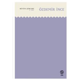 Bütün Şiirleri 5. Cilt - Özdemir İnce