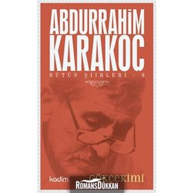 Bütün Şiirleri 6 Gökçekimi - Abdurrahim Karakoç