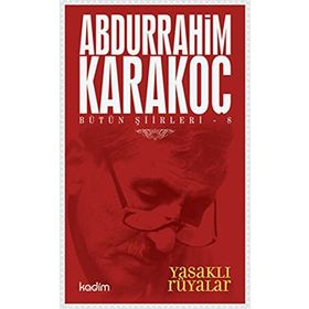 Bütün Şiirleri 8 Yasaklı Rüyalar - Abdurrahim Karakoç