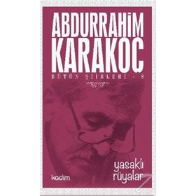 Bütün Şiirleri 8 Yasaklı Rüyalar - Abdurrahim Karakoç