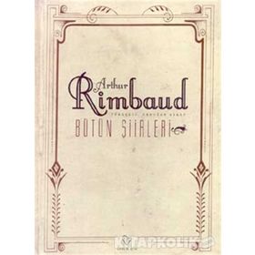 Bütün Şiirleri - Arthur Rimbaud