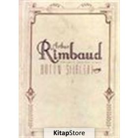 Bütün Şiirleri - Arthur Rimbaud