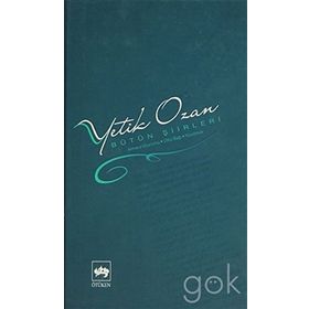 BÜTÜN ŞİİRLERİ ATMACA UÇURUMU, ÜLKÜ BAĞI, YÜCELMEK - YETIK OZAN