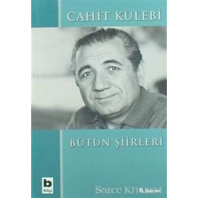 BÜTÜN ŞİİRLERİ - CAHIT KÜLEBİ