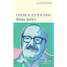 Bütün Şiirleri - Ceyhun Atuf Kansu